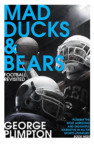 Beispielbild fr Mad Ducks and Bears: Football Revisited zum Verkauf von WorldofBooks