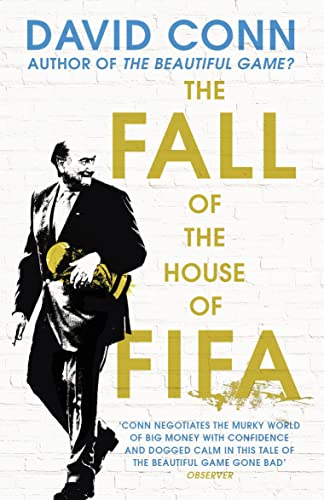 Stock image for The Fall of the House of Fifa: How the world of football became corrupt for sale by WorldofBooks