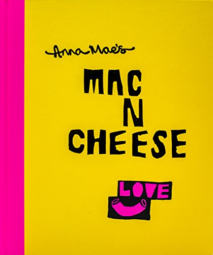 Beispielbild fr Anna Mae  s Mac N Cheese: Recipes from London  s legendary street food truck zum Verkauf von WorldofBooks