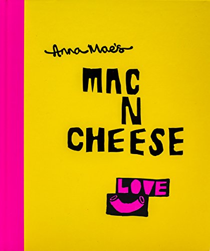 9780224101219: Anna Mae’s Mac N Cheese: Recipes from London’s legendary street food truck
