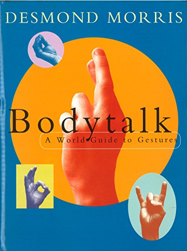 9780224101394: Bodytalk: A World Guide to Gestures