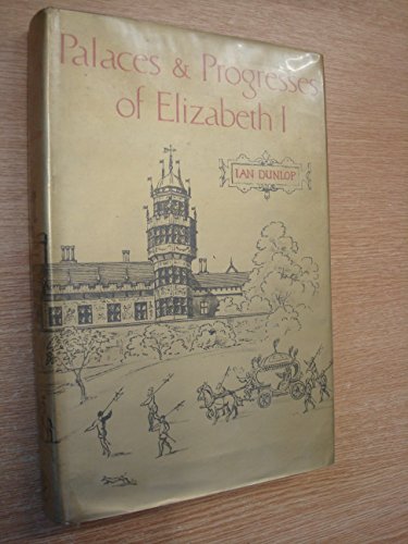 9780224601764: Palaces and Progresses of Elizabeth I