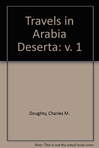 9780224601863: Travels in Arabia Deserta: v. 1