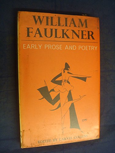 Early Prose and Poetry (9780224601900) by Faulkner, William