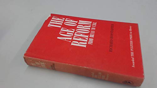 9780224602877: The Age of Reform from Bryan to F.D.R.