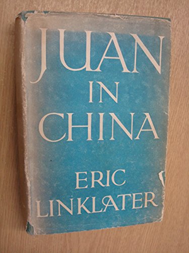 JUAN IN CHINA (9780224604284) by Eric Linklater: