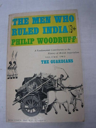 9780224605755: The Men Who Ruled India: The Guardians v. 2