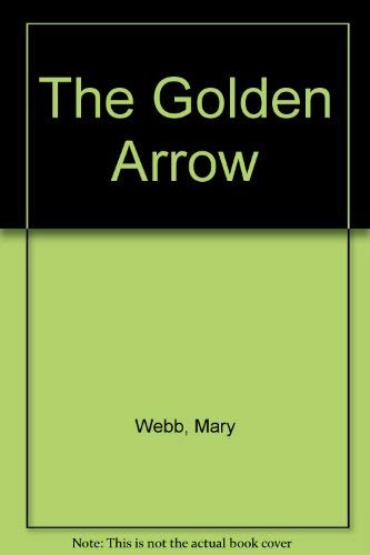 9780224607537: The golden arrow