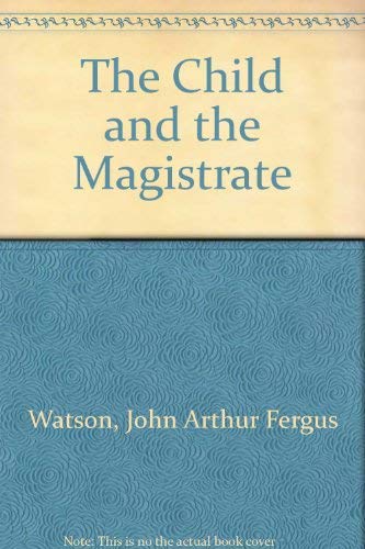 9780224609340: The Child and the Magistrate