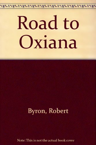 9780224610681: Road to Oxiana