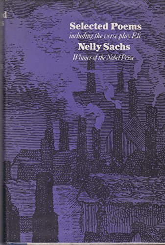 Selected poems;: Including the verse play 'Eli'; (9780224612678) by Sachs, Nelly