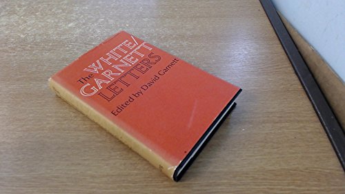 Stock image for THE WHITE/GARNETT LETTERS. Edited, with a Preface. for sale by Hay Cinema Bookshop Limited