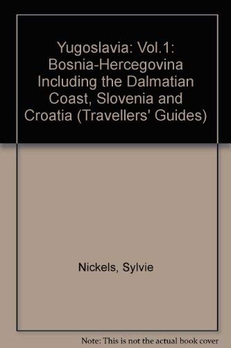 Beispielbild fr Yugoslavia: Bosnia-Hercegovina Including the Dalmatian Coast, Slovenia and Croatia: Vol.1 (Travellers' Guides) zum Verkauf von WorldofBooks