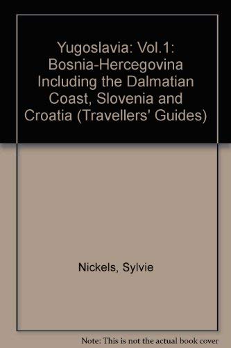 Stock image for Yugoslavia: Bosnia-Hercegovina Including the Dalmatian Coast, Slovenia and Croatia: Vol.1 (Travellers' Guides) for sale by WorldofBooks