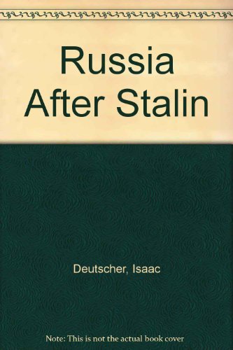 Russia after Stalin (9780224616409) by Deutscher, Isaac
