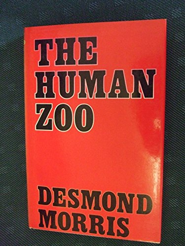 9780224617833: The Human Zoo