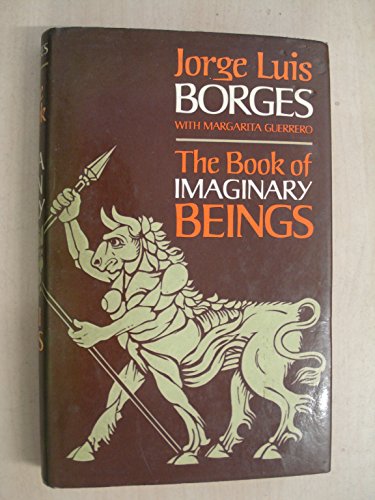 9780224619134: The Book of Imaginary Beings