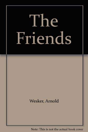 The Friends (9780224619318) by WESKER, Arnold
