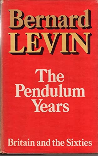 Imagen de archivo de Pendulum Years : Britain and the Sixties a la venta por Better World Books