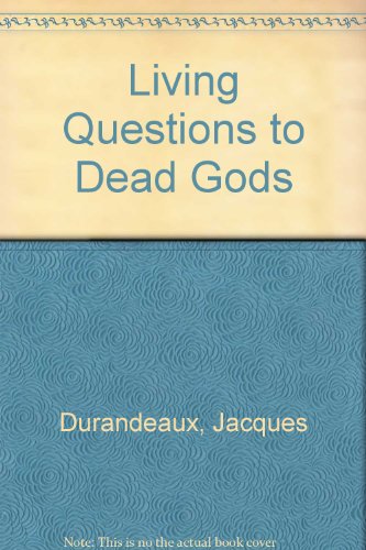 9780225272833: Living Questions to Dead Gods