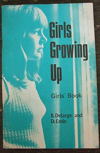Beispielbild fr Girls Growing Up: Girls' Bk zum Verkauf von WorldofBooks