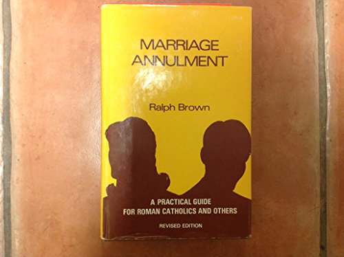 9780225488951: Marriage Annulment: A Practical Guide for Roman Catholics and Others
