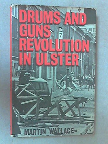 Beispielbild fr Drums and Guns: Revolution in Ulster zum Verkauf von WorldofBooks