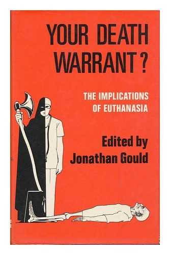 Beispielbild fr Your Death Warrant?: The Implications of Euthanasia: A Medical, Legal and Ethical Study zum Verkauf von Anybook.com