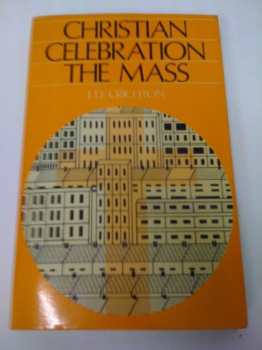 Stock image for Christian Celebration The Mass for sale by UHR Books