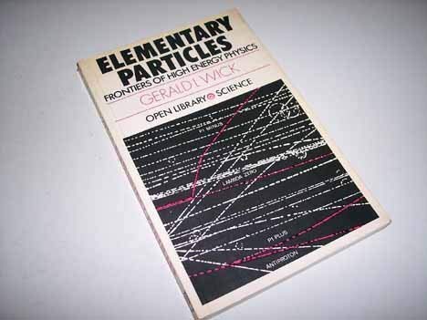 Stock image for Elementary Particles: Frontiers of High Energy Physics (Open Library Science S.) for sale by WorldofBooks