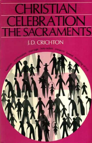 Stock image for Christian Celebration: The Sacraments for sale by Eighth Day Books, LLC