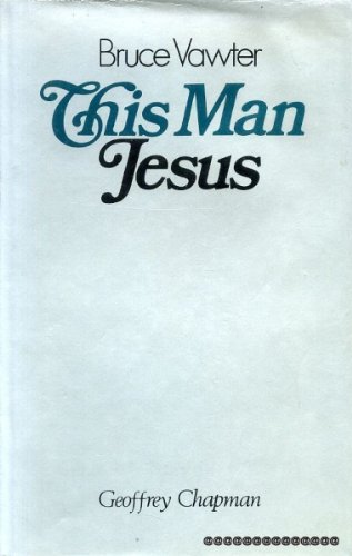 Beispielbild fr This Man Jesus : An Essay Toward a New Testament Christology zum Verkauf von Better World Books