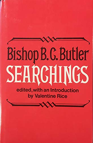 Searchings: Essays and studies (9780225660524) by Butler, Basil Christopher