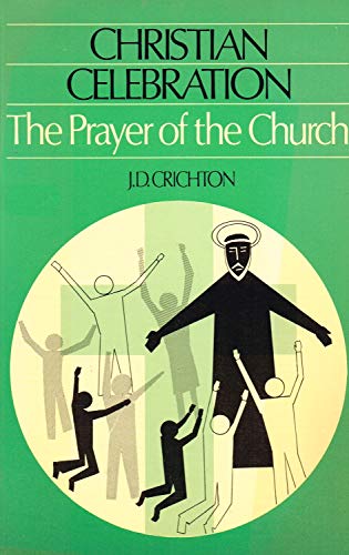 Stock image for Christian Celebration: Prayer of the Church for sale by Wonder Book
