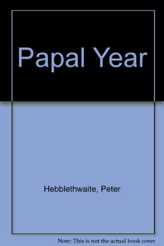 Papal Year (9780225662979) by Hebblethwaite, Peter