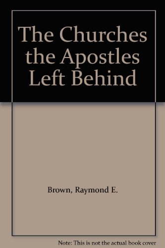 9780225663860: The Churches the Apostles Left Behind