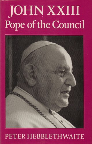 Beispielbild fr John XXIII: Pope of the Council zum Verkauf von WorldofBooks