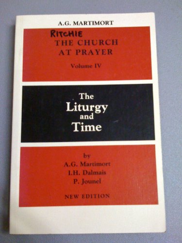 9780225664287: The Church at Prayer: The Liturgy and Time 4