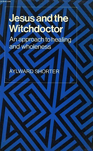 Stock image for Jesus and the Witchdoctor : An Approach to Healing and Wholeness for sale by Better World Books
