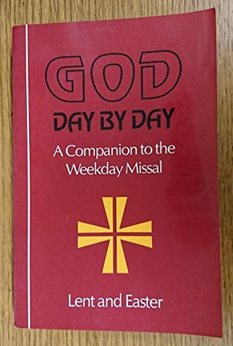 Stock image for God Day by Day: A Companion to the Weekday Missal: Lent and Easter 1 for sale by Goldstone Books