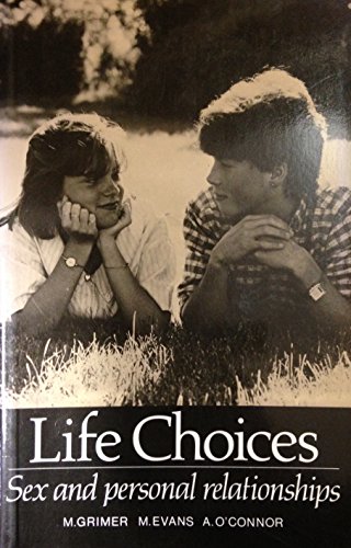 Stock image for Life Choices: Sex and Personal Relationships for sale by WorldofBooks