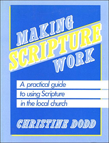 Beispielbild fr Making Scripture Work Dodd, Christine zum Verkauf von Love2Love Books