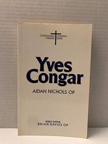 Yves Congar (Outstanding Christian thinkers) (9780225665697) by [???]