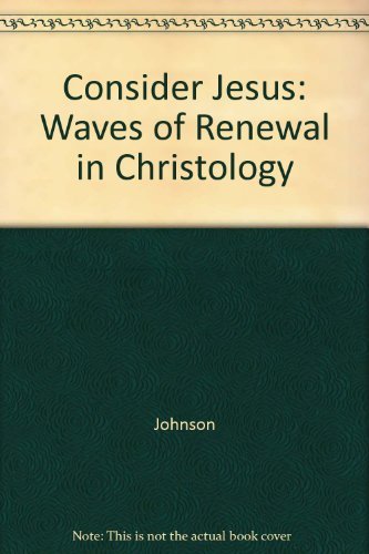9780225666137: Consider Jesus: Waves of Renewal in Christology