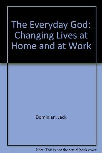 Stock image for The Everyday God: Changing Lives at Home and at Work for sale by WorldofBooks