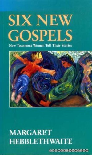 Stock image for Six New Gospels : New Testament Women Tell Their Stories for sale by ThriftBooks-Atlanta