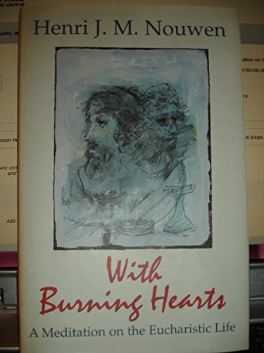 9780225667707: With Burning Hearts: Meditation on the Eucharistic Life