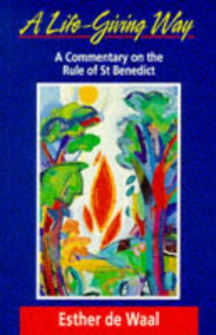 Beispielbild fr A Life-giving Way: Commentary on the Rule of St. Benedict zum Verkauf von WorldofBooks