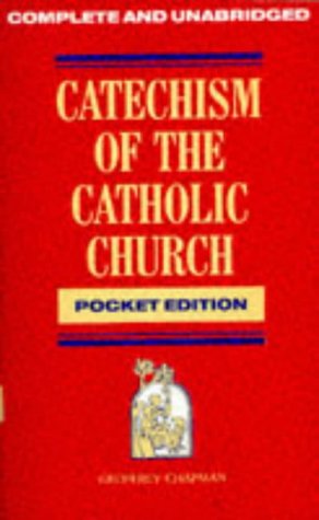 Catechism of the Catholic Church: Complete Pocket Edition (9780225667943) by The Catholic Church