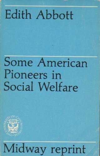 Stock image for Some American Pioneers in American Social Welfare for sale by Better World Books